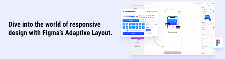Figma's Adaptive Layout Features for creating responsive mobile apps.