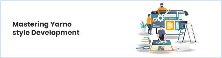 Mastering Yarno-style Development